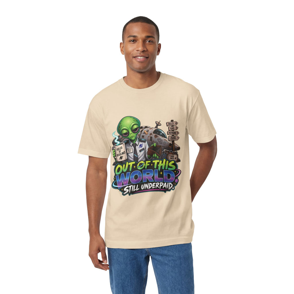 Out of This World, Still Underpaid — Unisex Alien T-Shirt