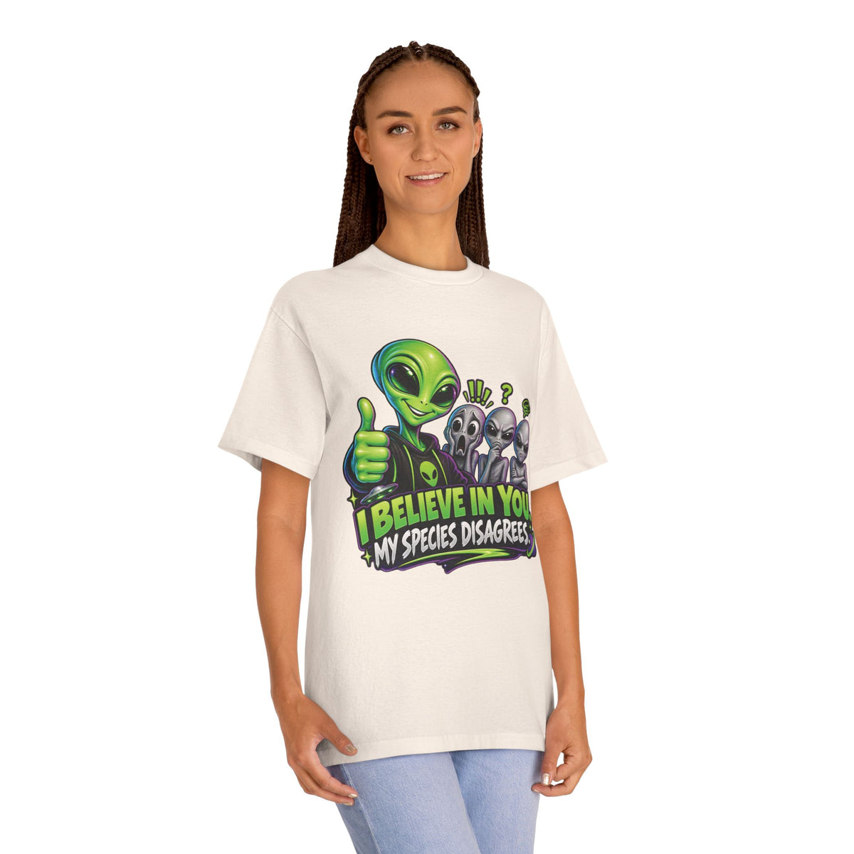 I Believe in You, My Species Disagrees — Unisex Alien T-Shirt