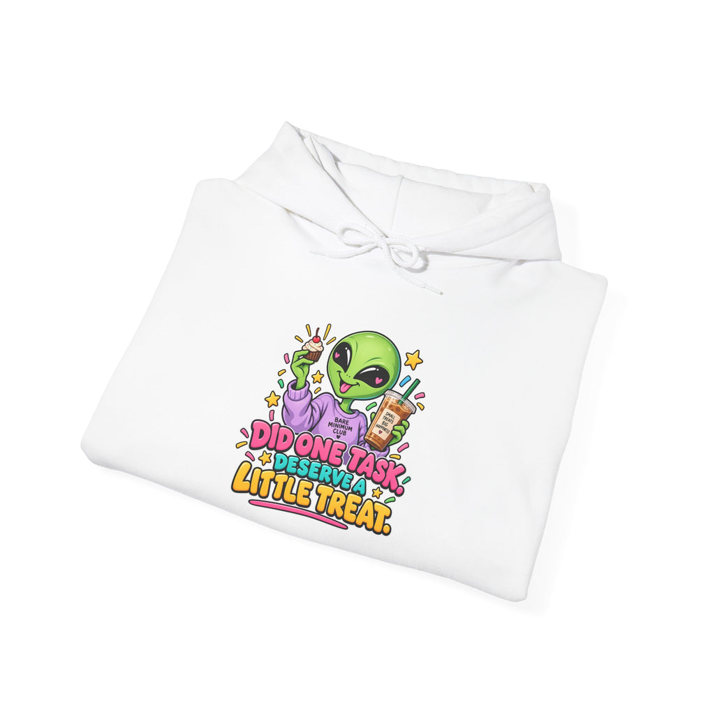 Did One Task, Deserve a Little Treat | Funny Alien Unisex Hoodie
