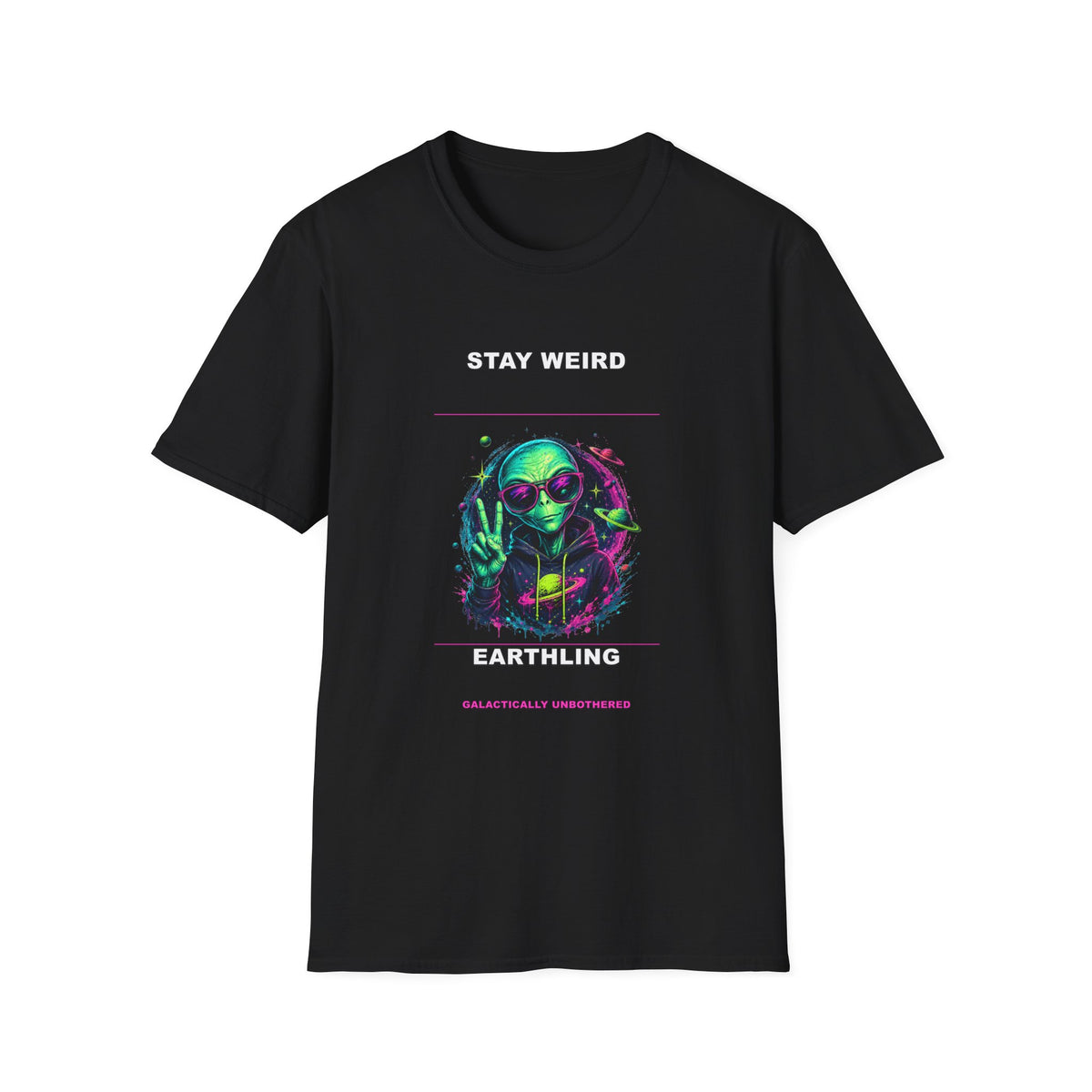 Stay Weird Alien Graphic T-Shirt | Neon Alien Earthling Design