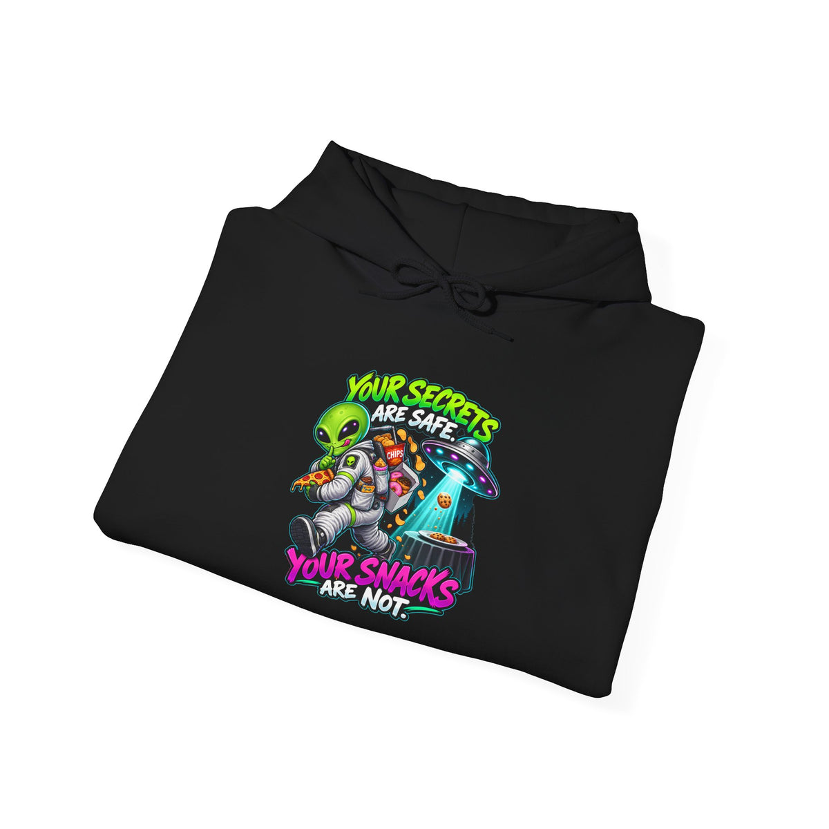 Your Secrets Are Safe, Your Snacks Are Not | Funny Alien Unisex Hoodie