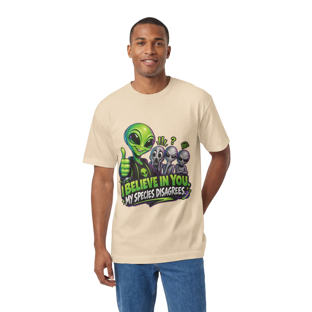 I Believe in You, My Species Disagrees — Unisex Alien T-Shirt