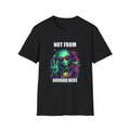 Not From Around Here Alien graphic T-Shirt | Retro Neon UFO Tee