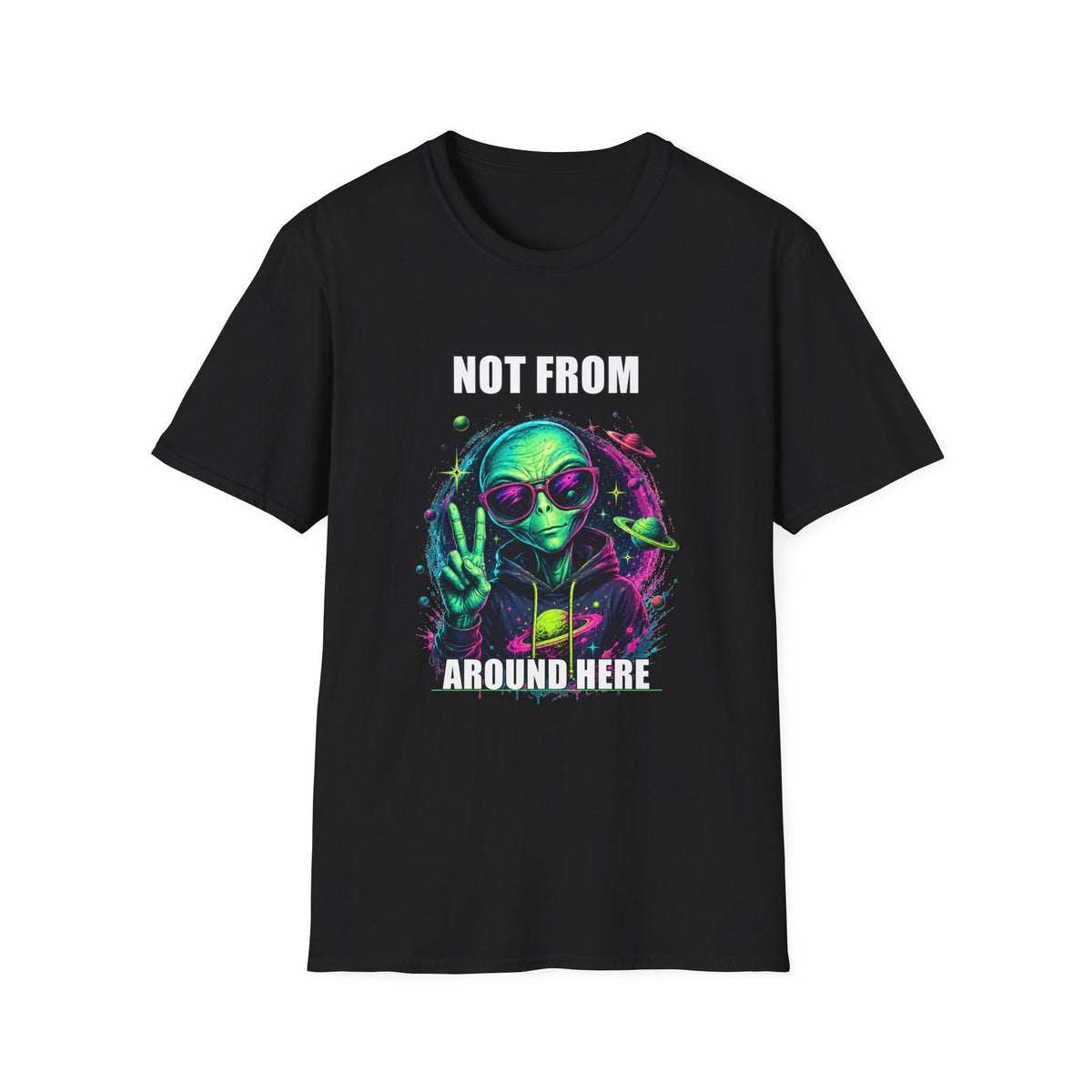 Not From Around Here Alien graphic T-Shirt | Retro Neon UFO Tee