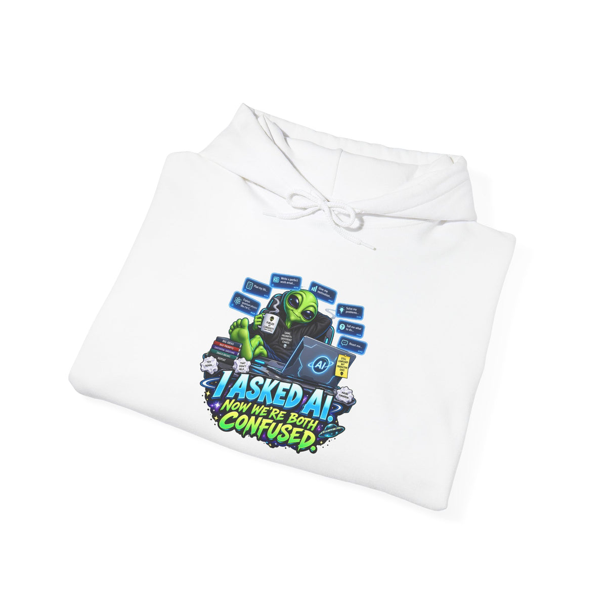 I Asked AI, Now We’re Both Confused | Funny Alien Unisex Hoodie